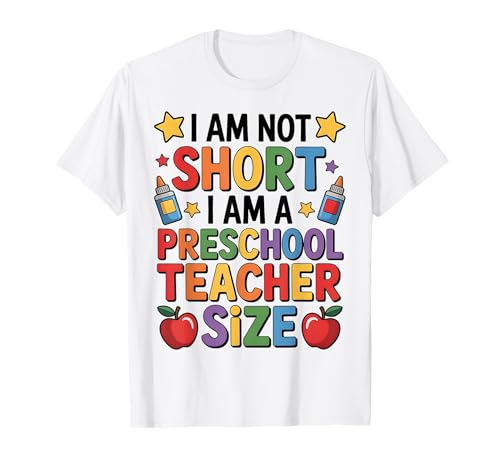 I'm Not Short I'm A Preschool Teacher Größe Lustiges Zitat Frauen T-Shirt I'm Not Short I'm A Preschool Teacher Größe Lustiges Zitat Frauen T-Shirt von Funny Teacher Humor Tee Preschool Educator Present