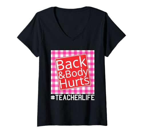 Damen Lustiger Rücken Körper schmerzt Lehrer und Schulpersonal T-Shirt mit V-Ausschnitt Damen Lustiger Rücken Körper schmerzt Lehrer und Schulpersonal T-Shirt mit V-Ausschnitt von Funny Teacher Life for Educators and School Staff
