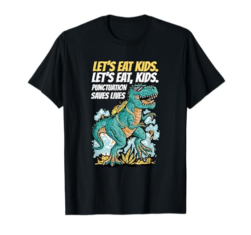 Funny Let's Eat Kids Satzzeichen rettet Leben Grammatik T-Shirt von Funny Teacher Student Testing Gift Idea