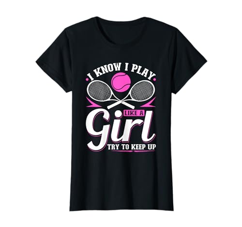 Ich weiß, ich spiele wie ein Mädchen Tennis, versuche Schritt zu halten T-Shirt Ich weiß, ich spiele wie ein Mädchen Tennis, versuche Schritt zu halten T-Shirt von Funny Tennis I Know I Play Like A Girl Gift