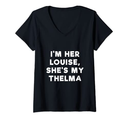 Damen I'm Her Louise, She's My Thelma T-Shirt Slogan T-Shirt mit V-Ausschnitt Damen I'm Her Louise, She's My Thelma T-Shirt Slogan T-Shirt mit V-Ausschnitt von Funny Text Slogan Tee Shirts