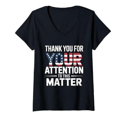 Damen Vielen Dank für Ihre Aufmerksamkeit in dieser Angelegenheit American Flag T-Shirt mit V-Ausschnitt Damen Vielen Dank für Ihre Aufmerksamkeit in dieser Angelegenheit American Flag T-Shirt mit V-Ausschnitt von Funny Thank You For Your Attention To This Matter