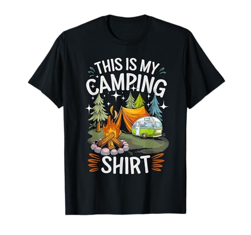 Lustiges This is My Camping Shirt for Camper Camping Men Women T-Shirt Lustiges This is My Camping Shirt for Camper Camping Men Women T-Shirt von Funny This Is My Camping Shirt tee For Men Women