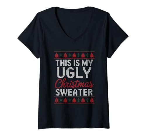 Damen Das ist Mein hässlicher Pullover Lustiges Weihnachtsfest T-Shirt mit V-Ausschnitt von Funny This Is My Ugly Sweater Funny Christmas