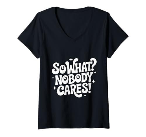 Damen Lustig, Also was interessiert niemanden T-Shirt mit V-Ausschnitt Damen Lustig, Also was interessiert niemanden T-Shirt mit V-Ausschnitt von Funny Threads Co