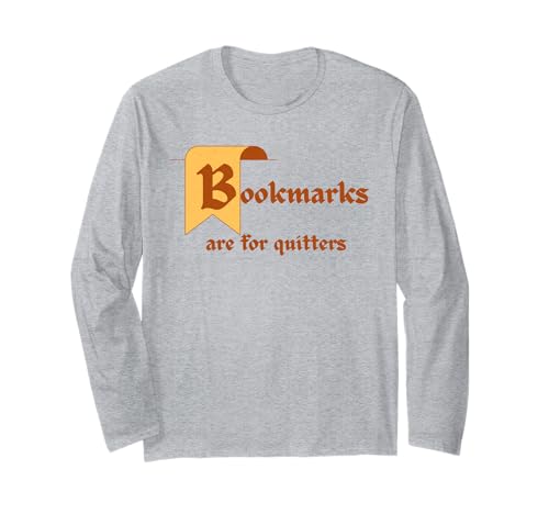 Lesezeichen sind für Quitters lustige Buch-Enthusiasten Langarmshirt Lesezeichen sind für Quitters lustige Buch-Enthusiasten Langarmshirt von Funny Thrifts