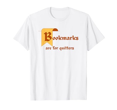Lesezeichen sind für Quitters lustige Buch-Enthusiasten T-Shirt Lesezeichen sind für Quitters lustige Buch-Enthusiasten T-Shirt von Funny Thrifts
