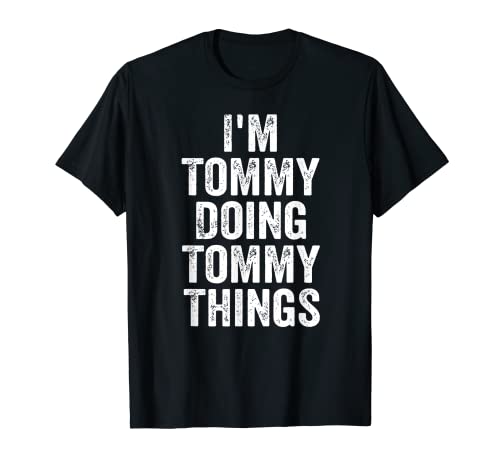 Herren I'm Tommy Doing Tommy Things Shirt Personalisiert Vorname T-Shirt Herren I'm Tommy Doing Tommy Things Shirt Personalisiert Vorname T-Shirt von Funny Tommy Doing Tommy Things Shirts
