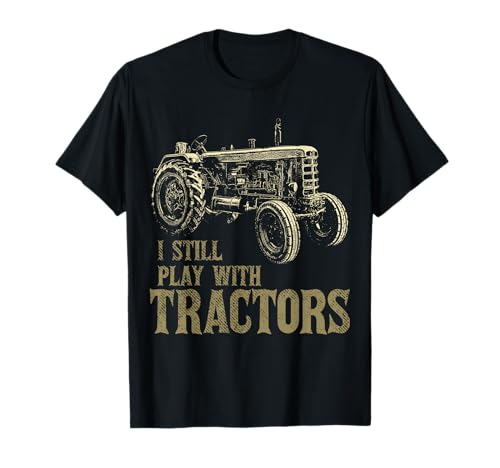 Lustiges "I Still Play With Traktoren", lustiges Bauernhof-Geschenk für Herren T-Shirt Lustiges "I Still Play With Traktoren", lustiges Bauernhof-Geschenk für Herren T-Shirt von Funny Tractor Shirts