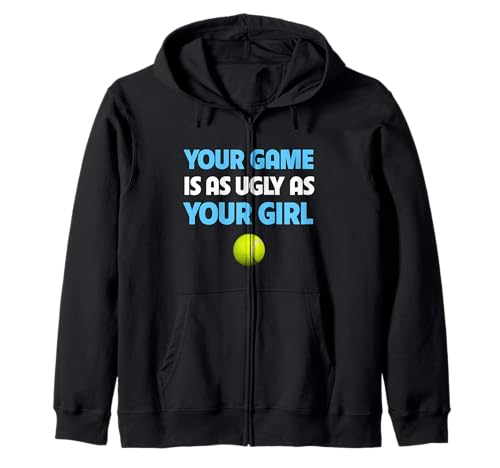 Lustiger Tennisball Trash Talk Your Game is Ugly As Your Girl Kapuzenjacke Lustiger Tennisball Trash Talk Your Game is Ugly As Your Girl Kapuzenjacke von Funny Trash Talking Tennis Player Racket Ball