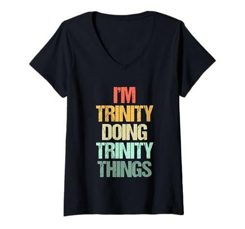 Damen I'm Trinity Doing Trinity Things - Lustiger Spruch Name Trinity T-Shirt mit V-Ausschnitt von Funny Trinity Sayings & Funny Trinity Designs