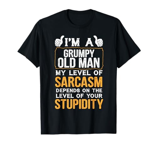 Lustiges Shirt Grumpy Old Man Sarkasmus Tees Männer Papa Gro T-Shirt Lustiges Shirt Grumpy Old Man Sarkasmus Tees Männer Papa Gro T-Shirt von Funny Tshirts - Funny Saying Shirts