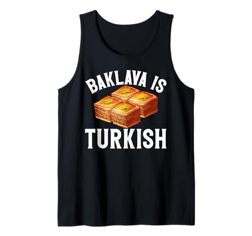 Baklava ist türkisch für Männer und Frauen. Tank Top Baklava ist türkisch für Männer und Frauen. Tank Top von Funny Turkish Pride Products