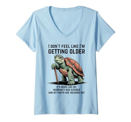 Damen Ich Habe Nicht das Gefühl, DASS ich älter werde, es ist eher wie Garantie T-Shirt mit V-Ausschnitt von Funny Turtle Aging Retirement Humor Gifts Apparel