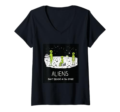 Damen Aliens Don't Believe in You Either Lustiger sarkastischer UFO-Witz T-Shirt mit V-Ausschnitt Damen Aliens Don't Believe in You Either Lustiger sarkastischer UFO-Witz T-Shirt mit V-Ausschnitt von Funny UFO Fans Extraterrestrial UAP Alien Believer