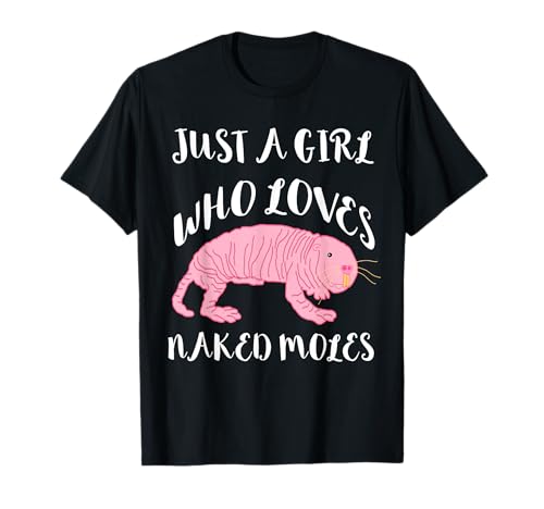 Just A Girl Who Loves Naked Mole Rat Ugliest Nager T-Shirt Just A Girl Who Loves Naked Mole Rat Ugliest Nager T-Shirt von Funny Ugly Naked Mole Rat Rodent Apparel Gifts