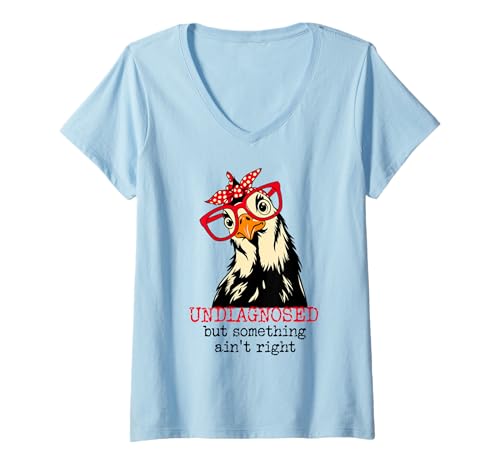 Damen Im Undiagnosed But Something Ain't Right Funny Crazy Chicken T-Shirt mit V-Ausschnitt Damen Im Undiagnosed But Something Ain't Right Funny Crazy Chicken T-Shirt mit V-Ausschnitt von Funny Undiagnosed Shirts,Something Ain't Right Tee