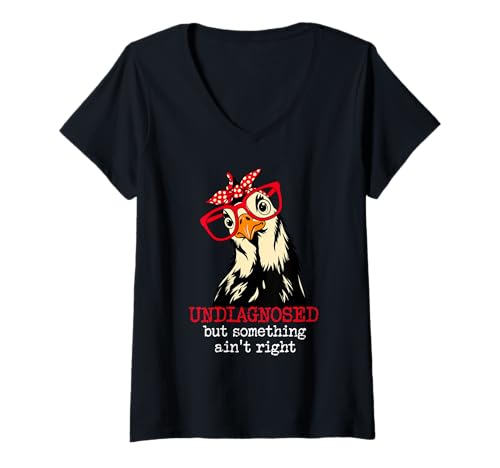 Damen I'm Undiagnosed But Something Aint Right Funny Crazy Chicken T-Shirt mit V-Ausschnitt Damen I'm Undiagnosed But Something Aint Right Funny Crazy Chicken T-Shirt mit V-Ausschnitt von Funny Undiagnosed T Shirt,Something Aint Right Tee