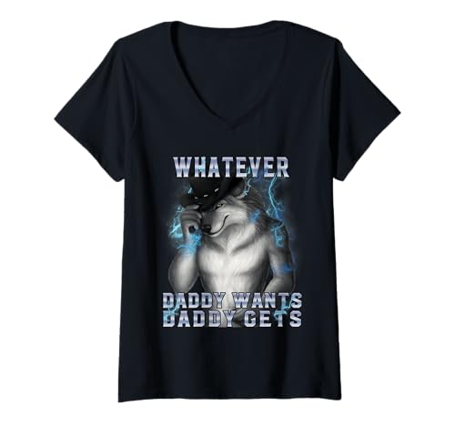 Damen What Ever Daddy Wants Daddy Gets Cringe Werwolf Meme T-Shirt mit V-Ausschnitt von Funny Unhinged Alpha Wolf Meme