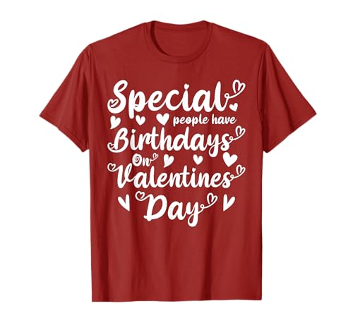 Valentinstag Geburtstag Jungen Frauen Mädchen Geboren am Valentinstag T-Shirt von Funny Valentine's Birthday for Women, Girls, & Men