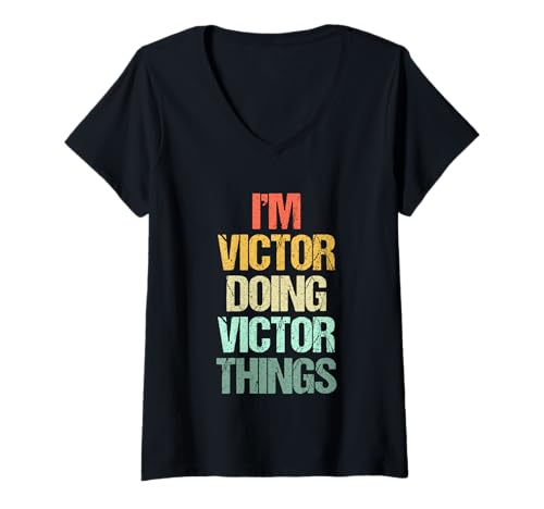 Damen I'm Victor Doing Victor Things - Lustiger Spruch Name Victor T-Shirt mit V-Ausschnitt Damen I'm Victor Doing Victor Things - Lustiger Spruch Name Victor T-Shirt mit V-Ausschnitt von Funny Victor Sayings & Funny Victor Designs