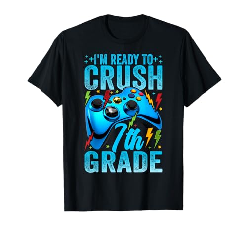 I'm Ready to Crush 7th Grade Back to School Videospiel Jungen T-Shirt I'm Ready to Crush 7th Grade Back to School Videospiel Jungen T-Shirt von Funny Video Games Back to School Tee for Boys Kids