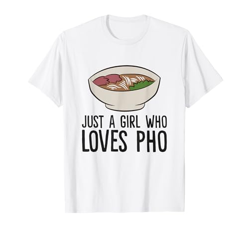 Nur ein Mädchen, das Pho Vietnam Food Ramen Pho liebt T-Shirt Nur ein Mädchen, das Pho Vietnam Food Ramen Pho liebt T-Shirt von Funny Vietnamese Pho Ramen Gifts