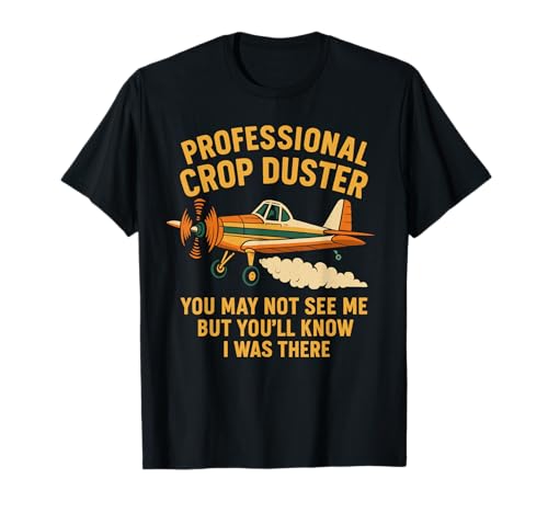 Professioneller Crop Duster Funny Crop Dusting Airplane Pilot T-Shirt von Funny Vintage Airplane Pilot Gag Presents