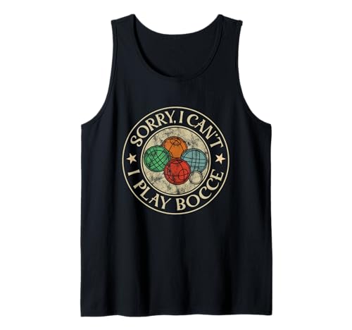 I Can't I'm Playing Boccia Lover for Men Women Kids Funny Tank Top von Funny Vintage Bocce Designs for Men Women Kids