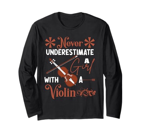 Lustiges Violinen-Zitat Never Underestimate A Girl With A Violine Langarmshirt Lustiges Violinen-Zitat Never Underestimate A Girl With A Violine Langarmshirt von Funny Violin Art For Women Girls Lover Design