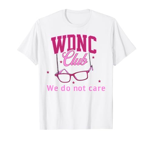 WDNC We Do Not Care Club Herren Damen T-Shirt WDNC We Do Not Care Club Herren Damen T-Shirt von Funny WDNC We Do Not Care Club Men Women