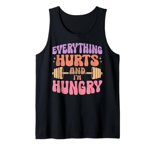 Alles TUT WEH und ich Bin hungrig Lustige Fitness-Gewichte für Mädchen Tank Top Alles TUT WEH und ich Bin hungrig Lustige Fitness-Gewichte für Mädchen Tank Top von Funny Weightlifting Gym Quote Gifts Men Women
