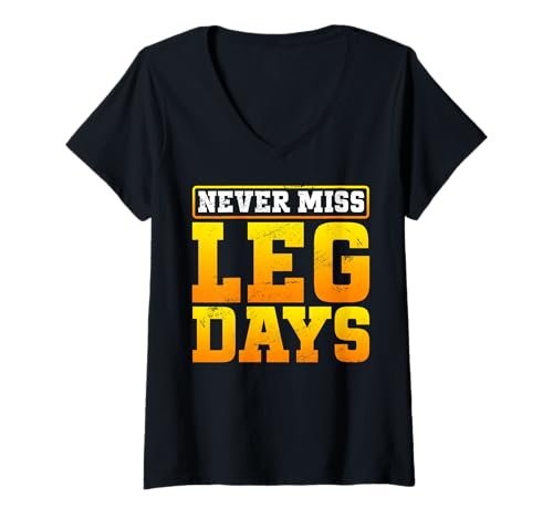 Damen Never Miss Leg Days Powerlifting Gewichte Training Workout T-Shirt mit V-Ausschnitt von Funny Weightlifting Gym Quote Gifts Men Women