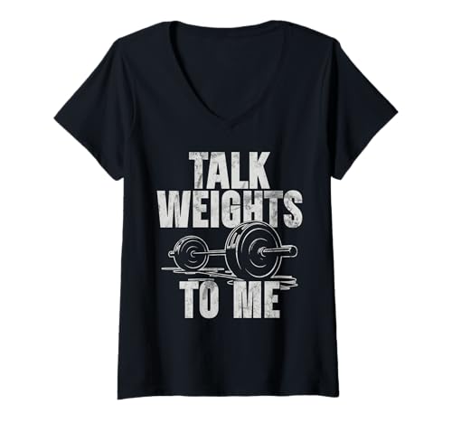 Damen Talk Weights to Me Powerlifting Athlete Gewichtheben Fitnessstudio T-Shirt mit V-Ausschnitt von Funny Weightlifting Gym Quote Gifts Men Women