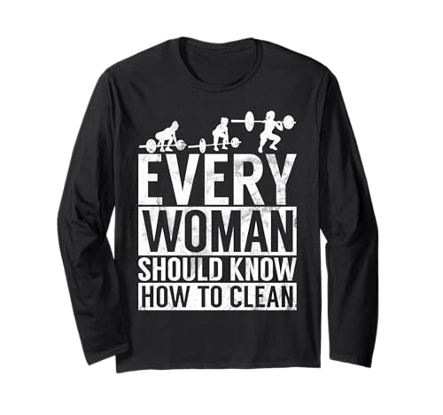 Jede Frau sollte wissen, wie Man das Training von Mädchen reinigt Langarmshirt von Funny Weightlifting Gym Quote Gifts Men Women
