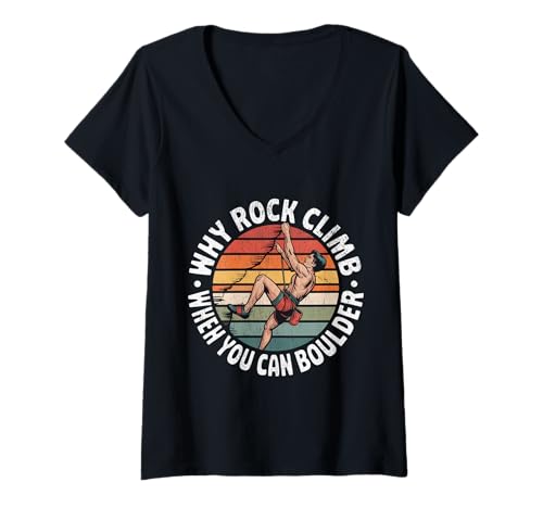 Damen Felsklettern Warum Felsklettern, wenn Man auch bouldern kann T-Shirt mit V-Ausschnitt von Funny Why Rock Climb when you can boulder