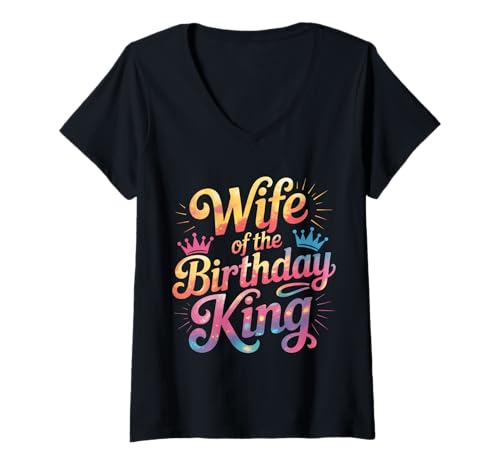 Damen Ehefrau des Geburtstagskönigs T-Shirt mit V-Ausschnitt Damen Ehefrau des Geburtstagskönigs T-Shirt mit V-Ausschnitt von Funny Wife Marriage Couple Wedding Anniversary