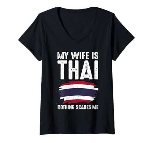 Damen Meine Frau ist Thailänderin Nichts Macht Mir Angst Flag Heritage Roots T-Shirt mit V-Ausschnitt Damen Meine Frau ist Thailänderin Nichts Macht Mir Angst Flag Heritage Roots T-Shirt mit V-Ausschnitt von Funny Wife Thailand Women Husband Flag