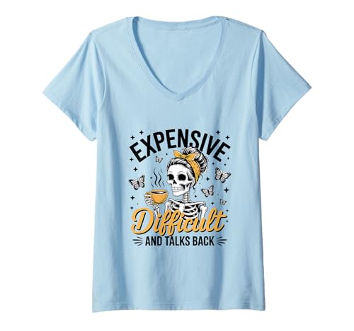 Damen Teuer schwierig und spricht zurück Skelett lustige Frau T-Shirt mit V-Ausschnitt Damen Teuer schwierig und spricht zurück Skelett lustige Frau T-Shirt mit V-Ausschnitt von Funny Wife
