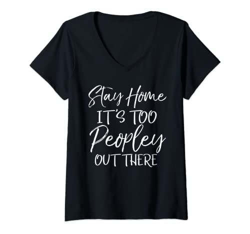 Damen Stay Home it's too Peopley Out There T-Shirt im Vintage-Stil T-Shirt mit V-Ausschnitt Damen Stay Home it's too Peopley Out There T-Shirt im Vintage-Stil T-Shirt mit V-Ausschnitt von Funny Witty Sarcastic Design Studio