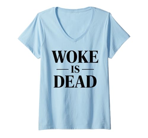 Damen Woke is Dead T-Shirt mit V-Ausschnitt Damen Woke is Dead T-Shirt mit V-Ausschnitt von Funny Woke Sarcasm