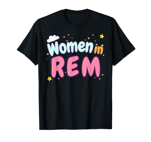 Frauen im REM-Bereich T-Shirt Frauen im REM-Bereich T-Shirt von Funny Women In REM Tee Shirt