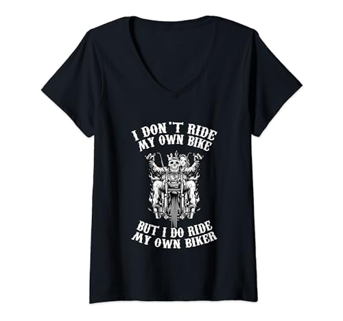 Damen I Don't Ride My Own Bike But I Ride My Own Biker Motorrad T-Shirt mit V-Ausschnitt von Funny Women Motorcycles Biker Couple motorcycle
