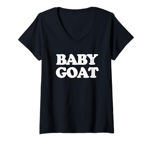 Damen Baby Ziege - Lustiger Spruch Sarkastisch Neuheit Mädchen Frauen Süß T-Shirt mit V-Ausschnitt Damen Baby Ziege - Lustiger Spruch Sarkastisch Neuheit Mädchen Frauen Süß T-Shirt mit V-Ausschnitt von Funny Women's Sayings & Funny Ladies Designs