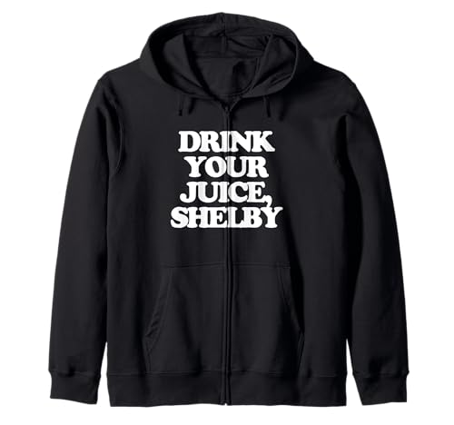 Drink Your Juice, Shelby - Lustiger Spruch Mädchen Frauen Süß Kapuzenjacke von Funny Women's Sayings & Funny Ladies Designs