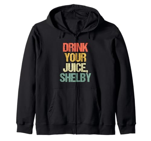 Drink Your Juice, Shelby - Lustiger Spruch Mädchen Frauen Süß Kapuzenjacke von Funny Women's Sayings & Funny Ladies Designs