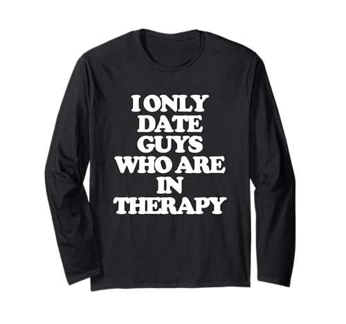 Ich bin nur mit Männern verabredet, die in Therapie sind - Lustiges Sagt Mädchen Frauen Langarmshirt Ich bin nur mit Männern verabredet, die in Therapie sind - Lustiges Sagt Mädchen Frauen Langarmshirt von Funny Women's Sayings & Funny Ladies Designs