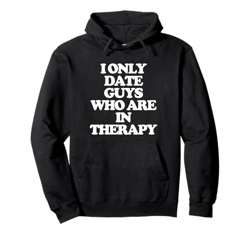Ich bin nur mit Männern verabredet, die in Therapie sind - Lustiges Sagt Mädchen Frauen Pullover Hoodie Ich bin nur mit Männern verabredet, die in Therapie sind - Lustiges Sagt Mädchen Frauen Pullover Hoodie von Funny Women's Sayings & Funny Ladies Designs