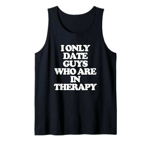 Ich bin nur mit Männern verabredet, die in Therapie sind - Lustiges Sagt Mädchen Frauen Tank Top Ich bin nur mit Männern verabredet, die in Therapie sind - Lustiges Sagt Mädchen Frauen Tank Top von Funny Women's Sayings & Funny Ladies Designs