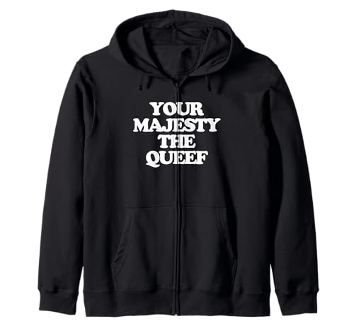 Your Majesty The Queef Lustiger Spruch Damen Mädchen Frauen Niedlich Kapuzenjacke von Funny Women's Sayings & Funny Ladies Designs
